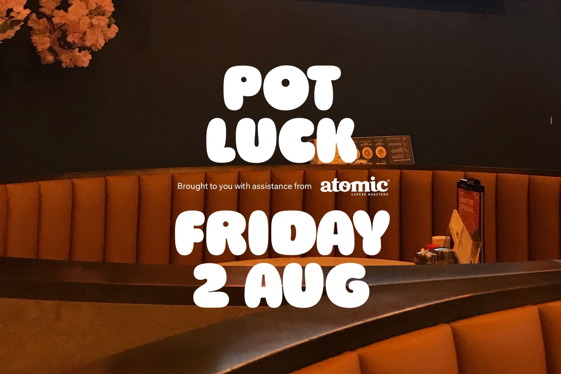 Pot Luck — Friday 2 August