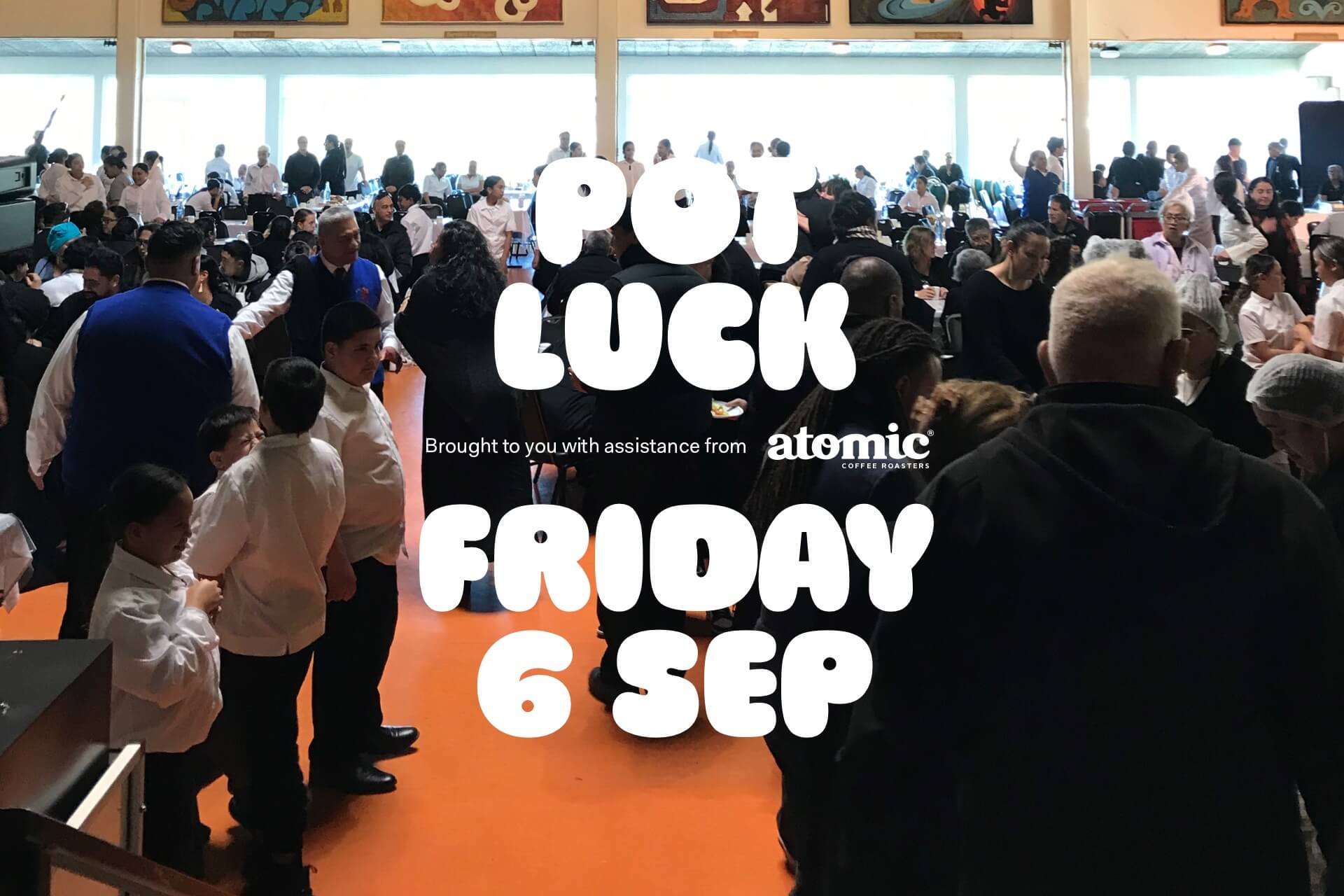 Pot Luck — Friday 6 September